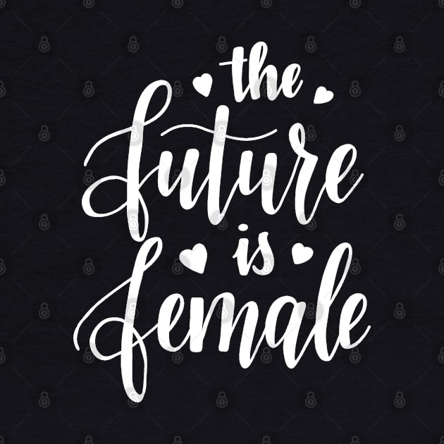 The Future is Female by valentinahramov